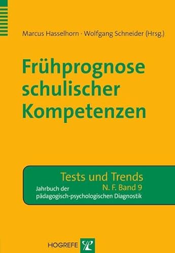 Frühprognose schulischer Kompetenzen (Tests und Trends in der pädagogisch-psychologischen Diagnostik)